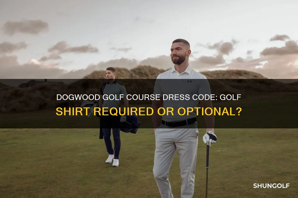 does dogwood golf course require a golf shirt