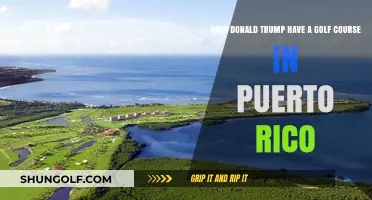 Does Donald Trump Own a Golf Course in Puerto Rico?