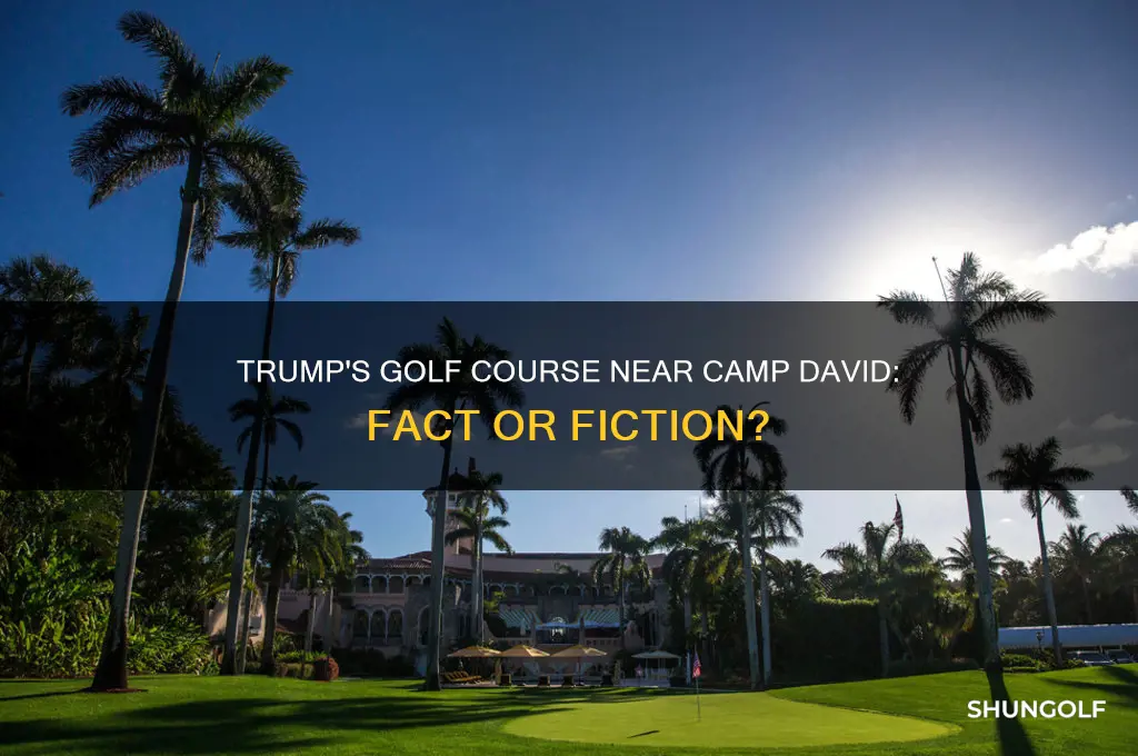does donald trump have a golf course near campdavid