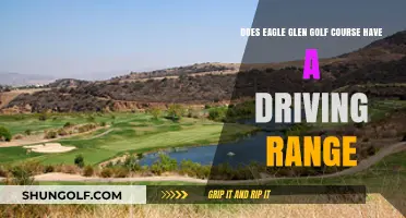 Eagle Glen Golf Course: Driving Range Availability and Features Explained