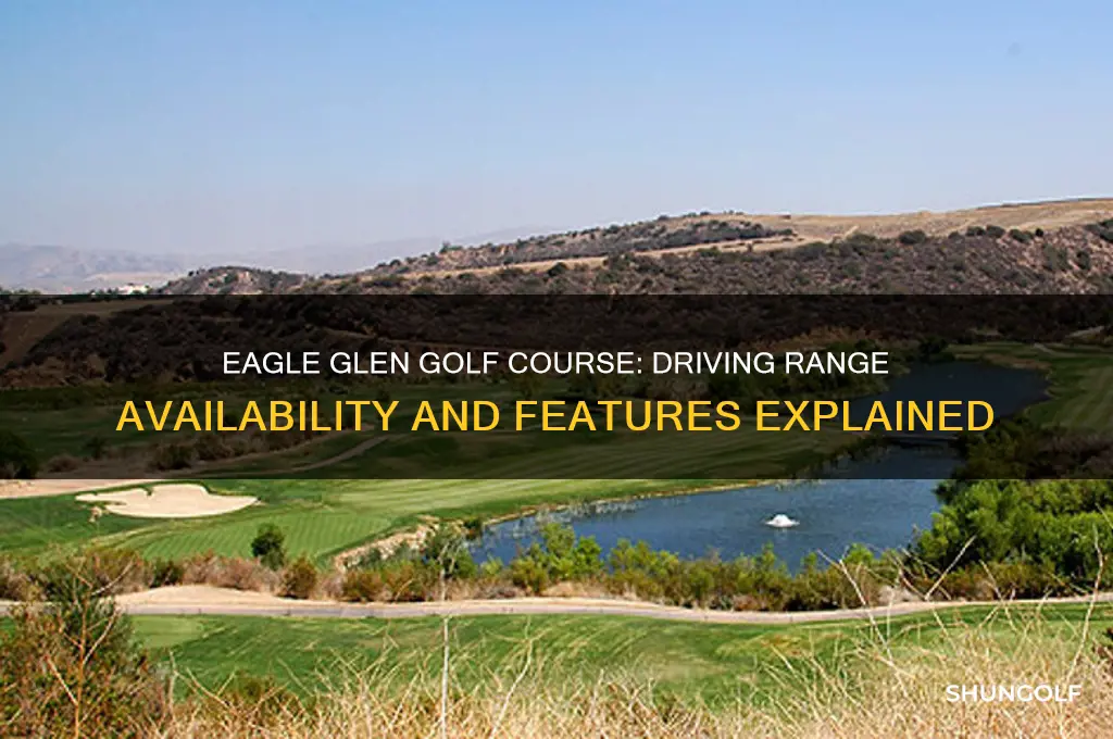 does eagle glen golf course have a driving range