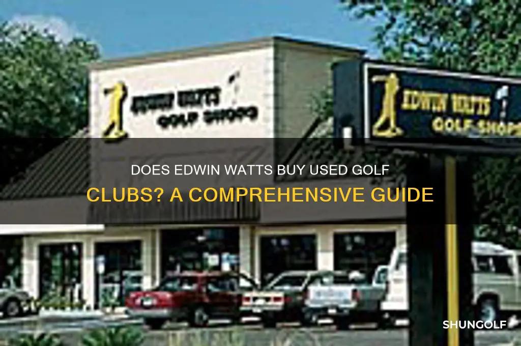 does edwin watts buy used golf clubs