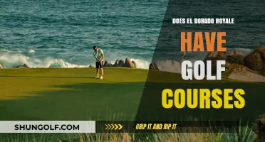 El Dorado Royale Golf Courses: Fact or Fiction? Explore Now