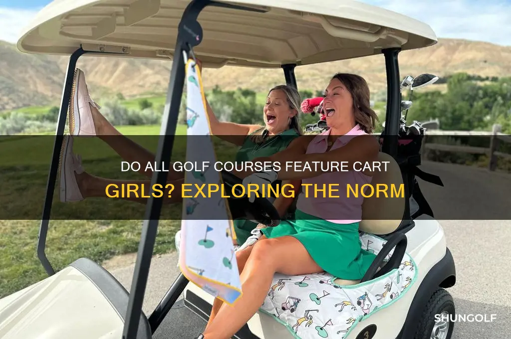 does every golf course have cart girls