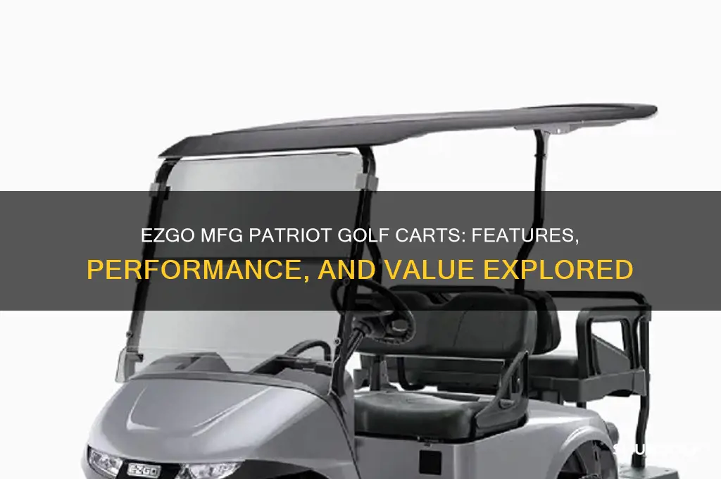 does ezgo mfg patriot golf carts