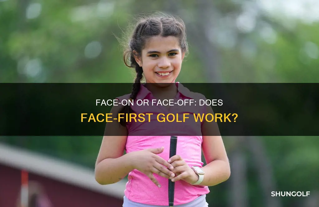 does face first golf work