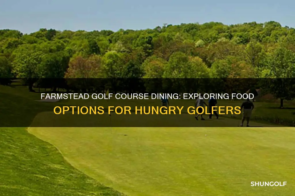 does farmstead golf course have food