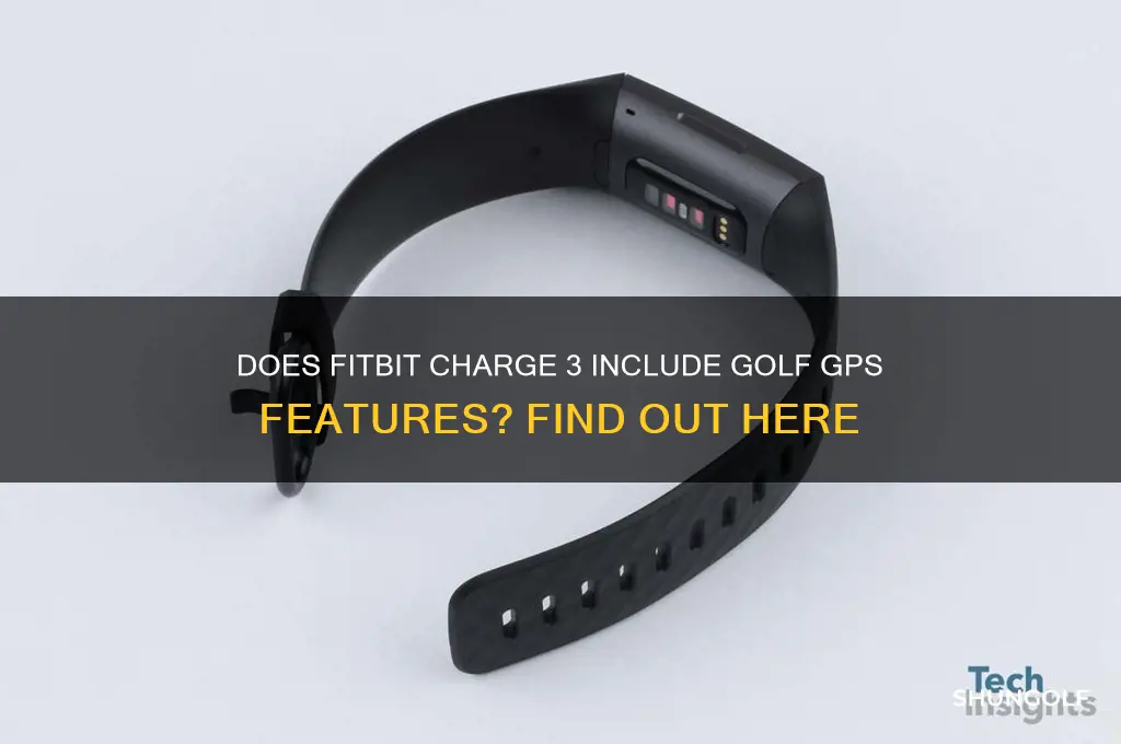 does fitbit charge 3 have golf gps