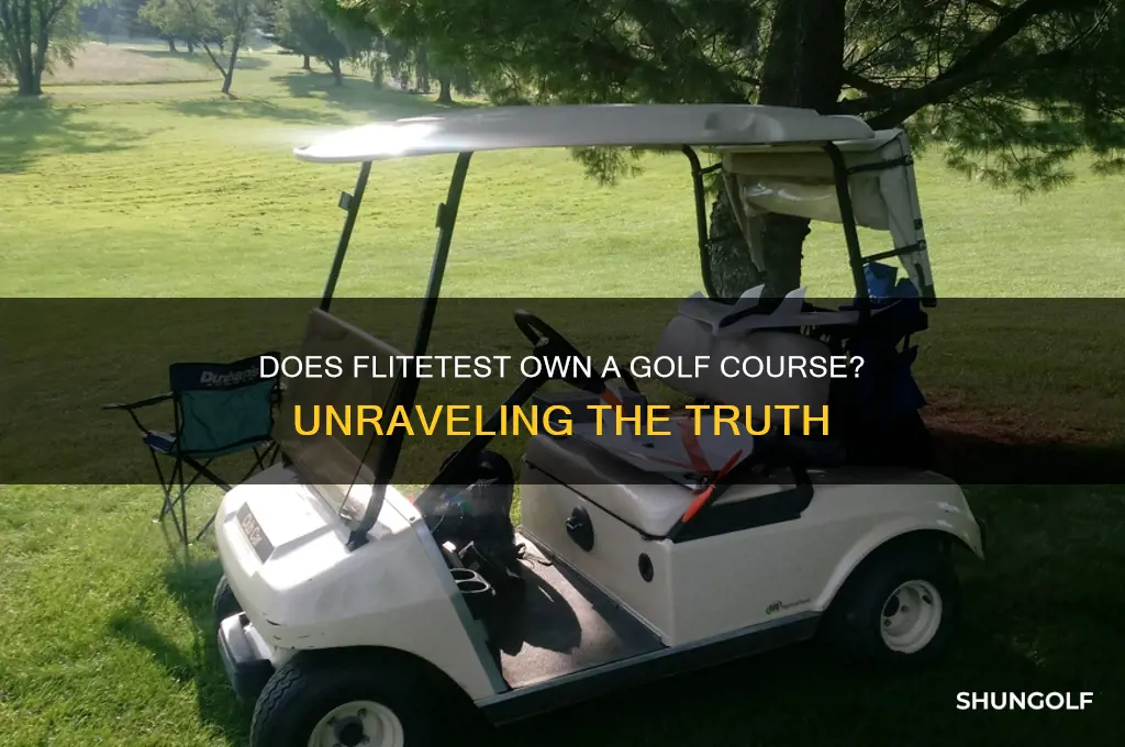 does flitetest own a golf course