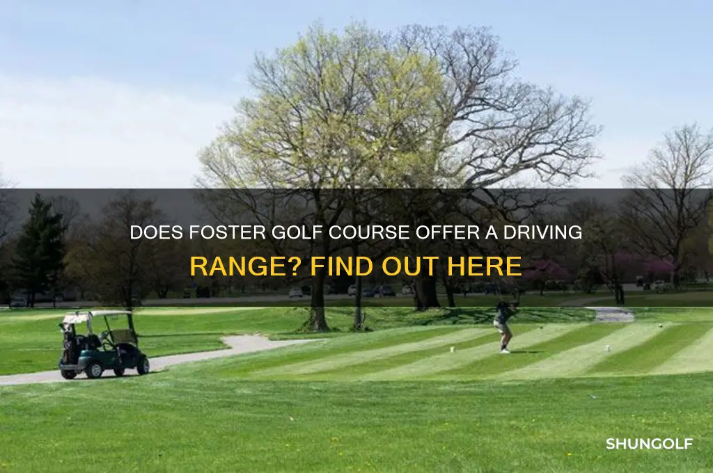 does foster golf course have a driving range