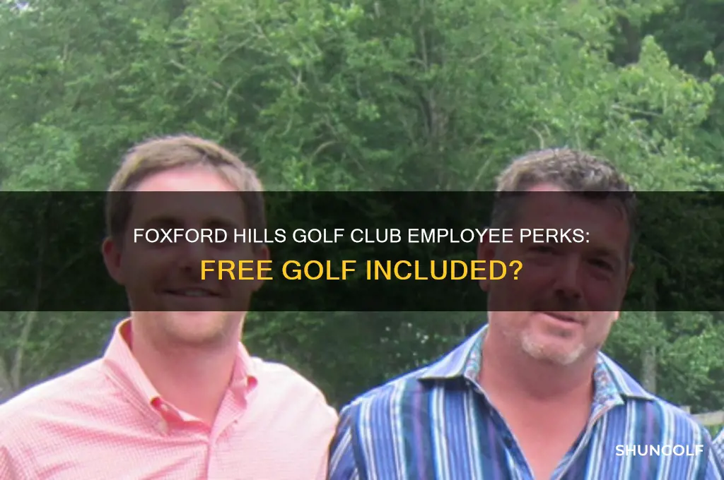 does foxford hills golf club offer free golf to employees