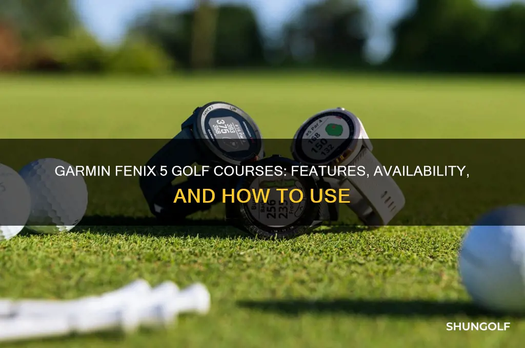 does garmin fenix 5 have golf courses