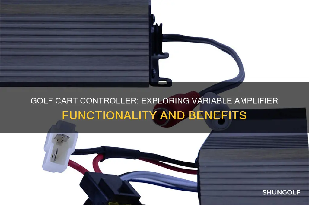 does golf cart controller have variable amplifier