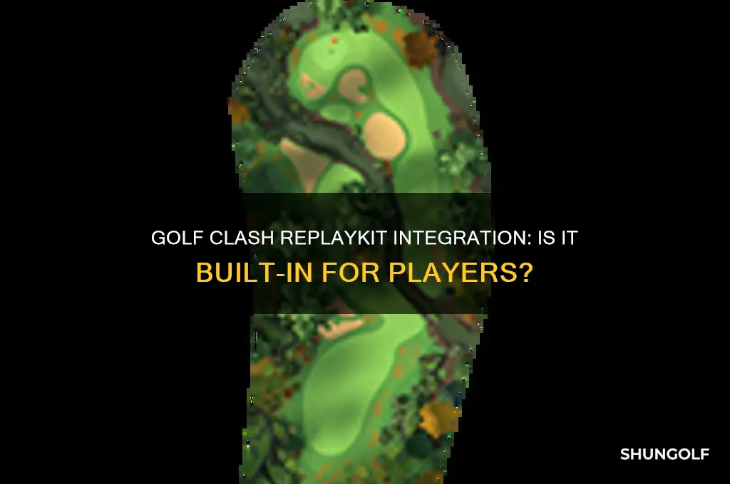 does golf clash have replaykit built in