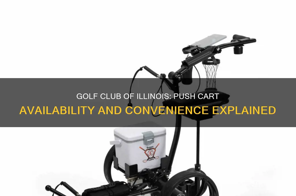 does golf club of illinois have push carts