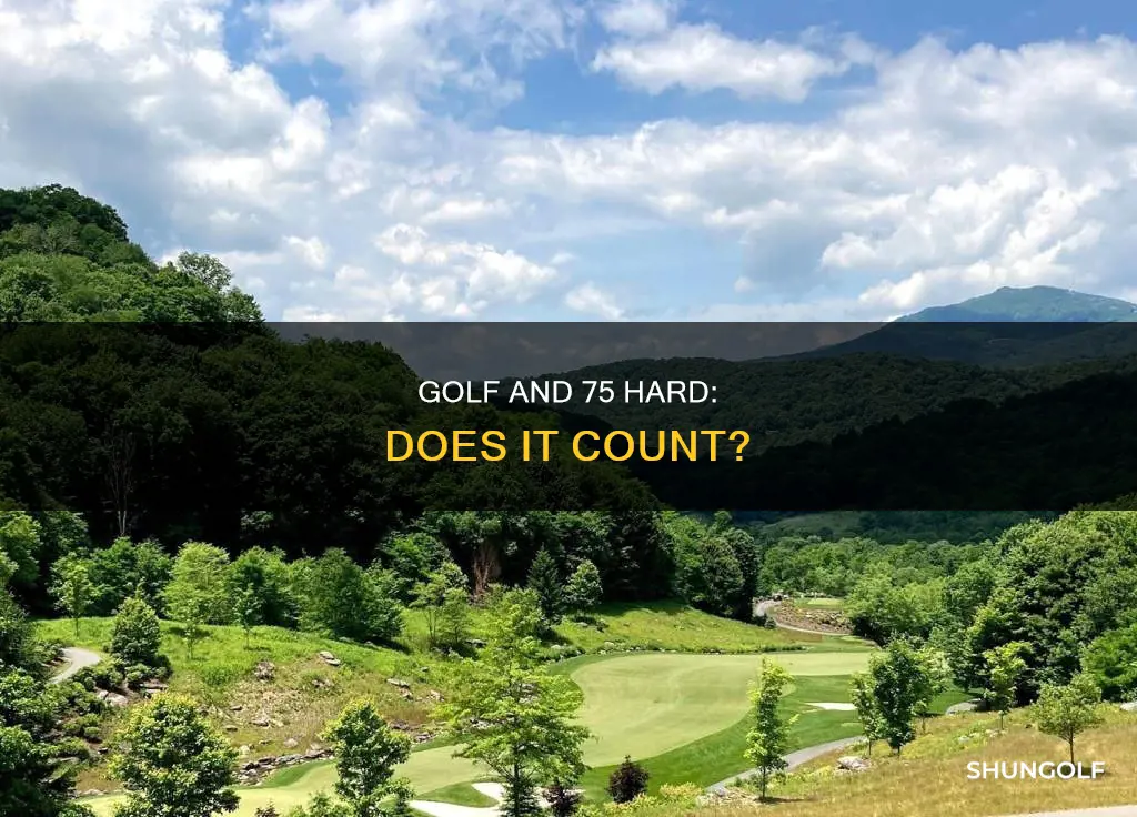 does golf count for 75 hard