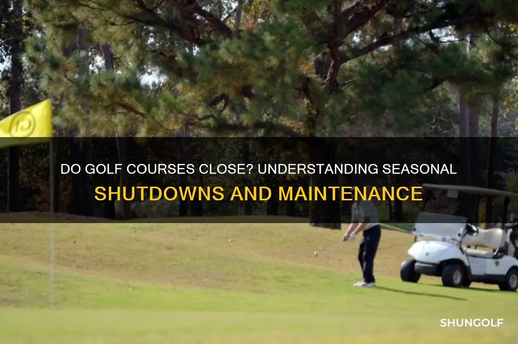 does golf course close
