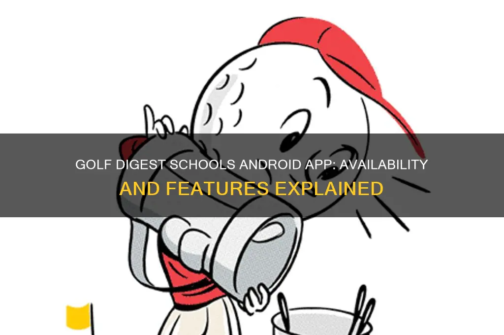 does golf digest schools have an app on android