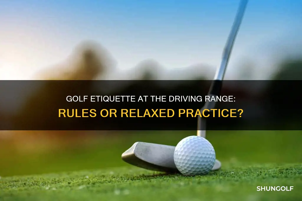 does golf ettiquette apply to the driving range