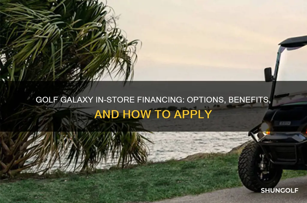 does golf galaxy do in store financing