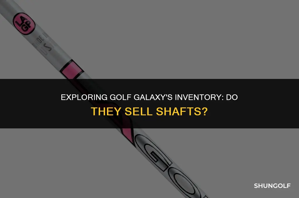 does golf galaxy sell shafts