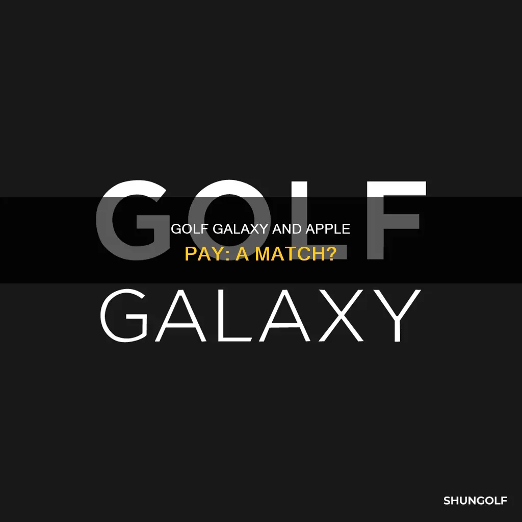 does golf galaxy take apple pay