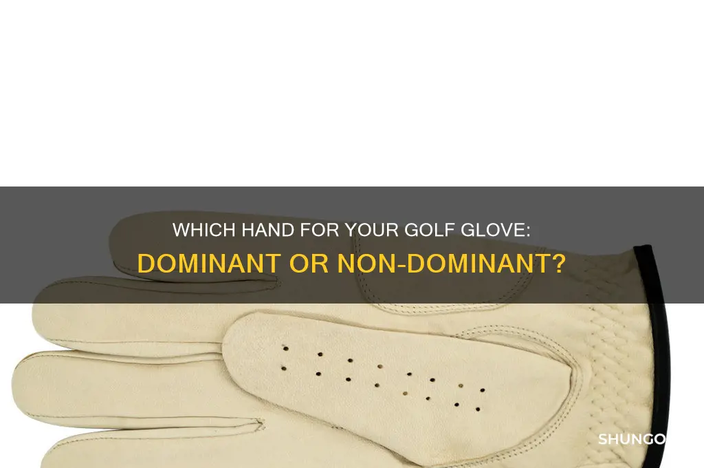 does golf glove go on dominant hand