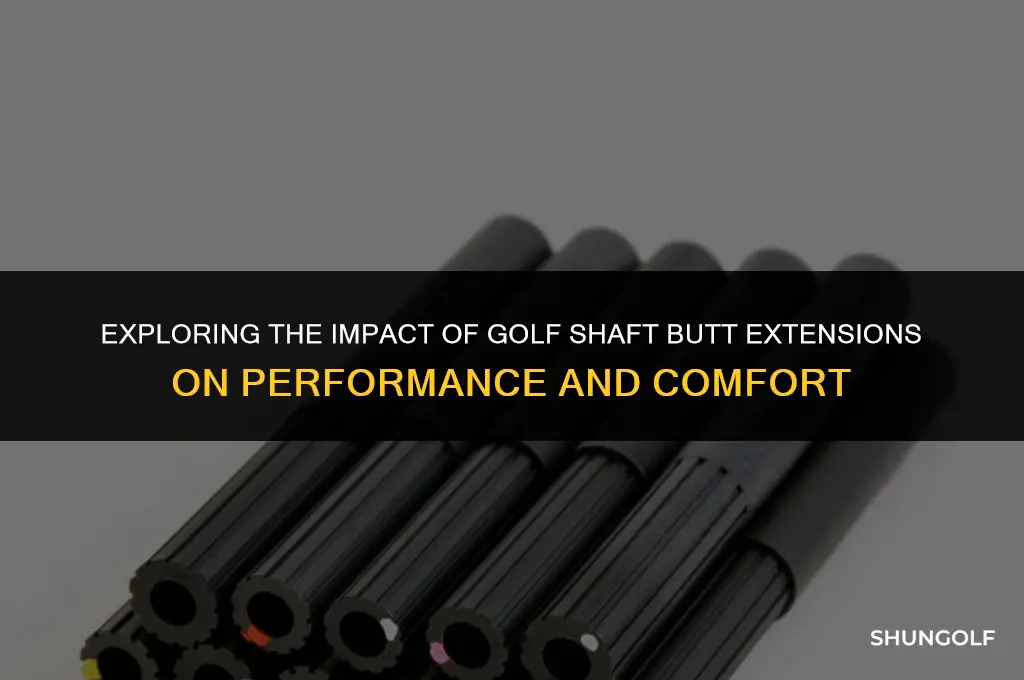 does golf shaft butt extension hurt