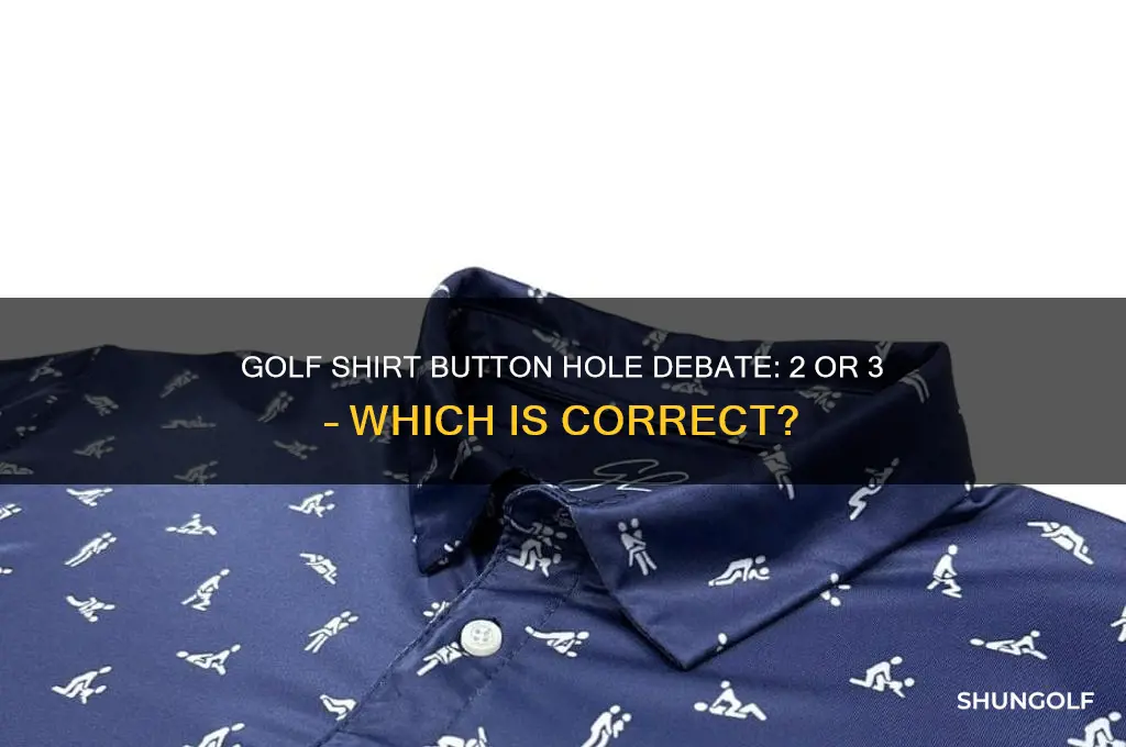does golf shirt have 2 or 3 button holes