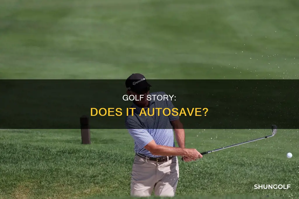does golf story autosave