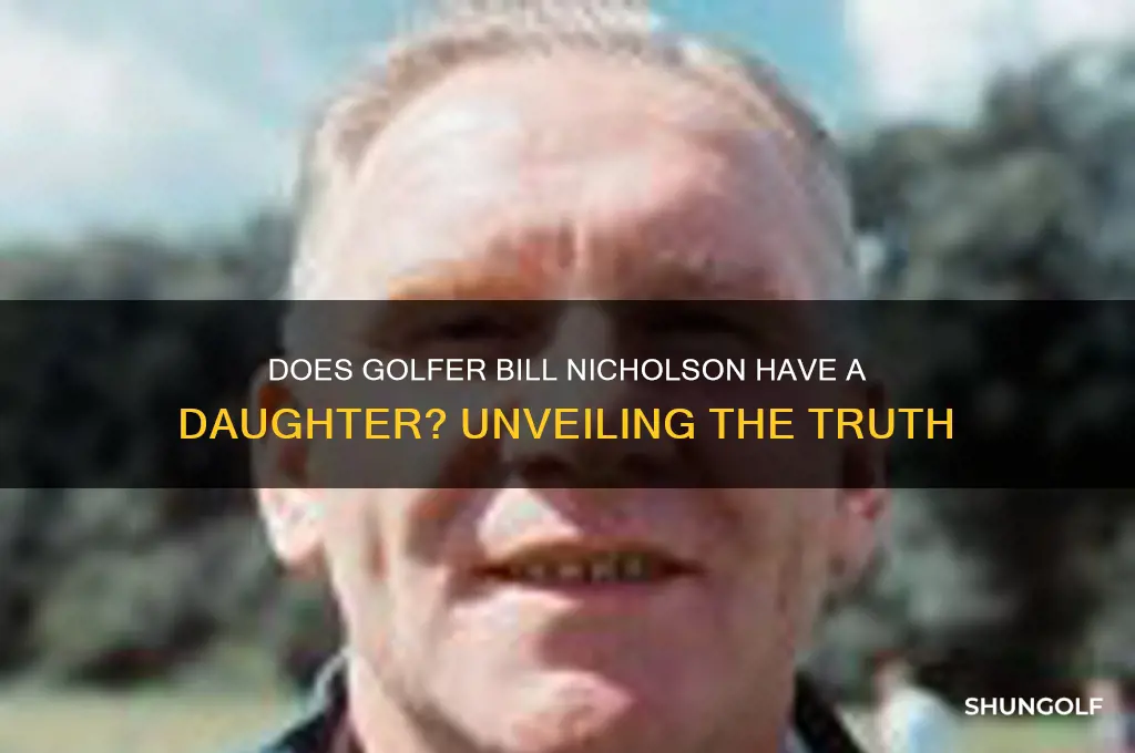 does golfer bill nicholson have a daughter
