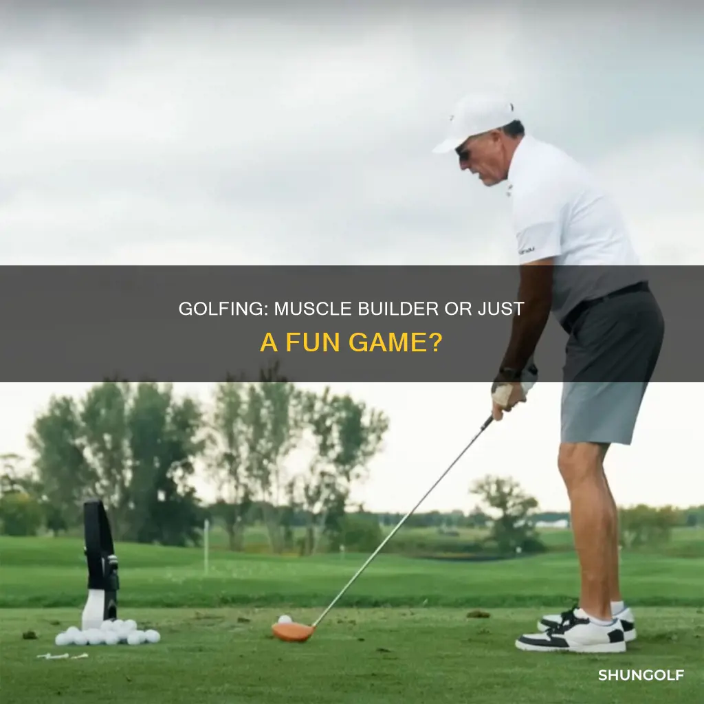 does golfing build muscle