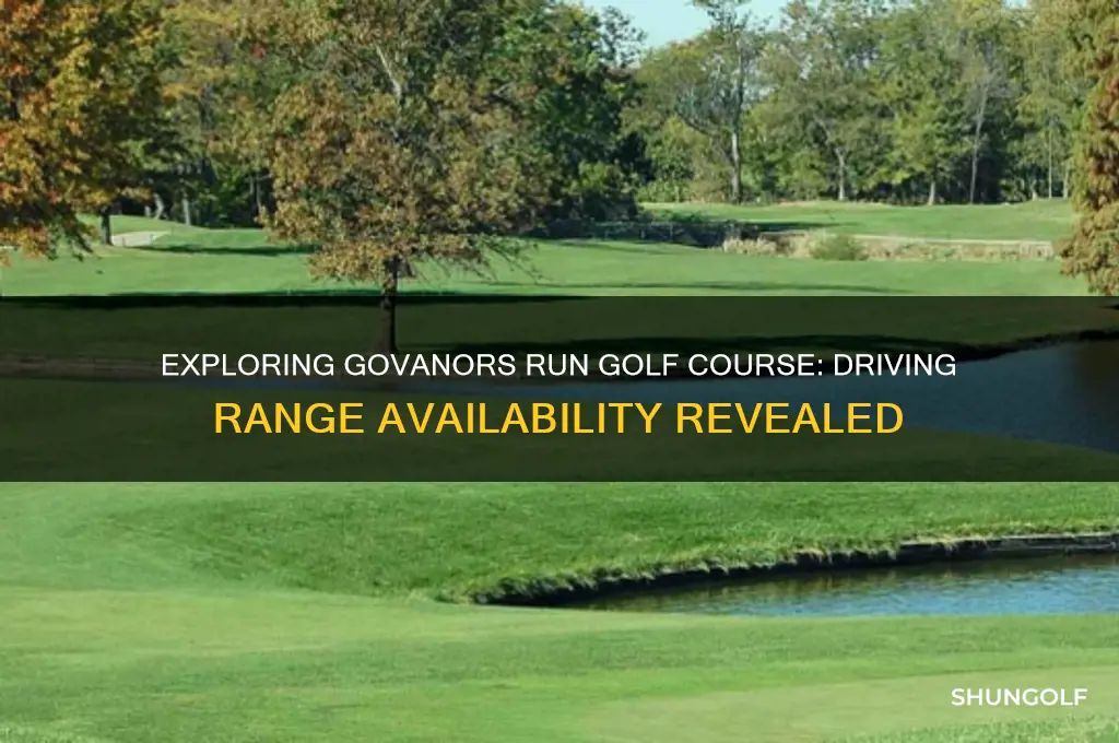 does govanors run golf course have a driving range