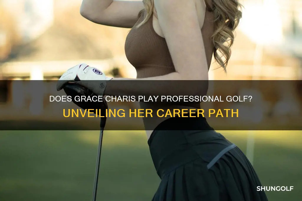 does grace charis play professional golf