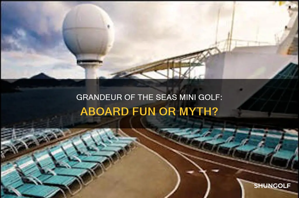 does grandeur of the seas have mini golf