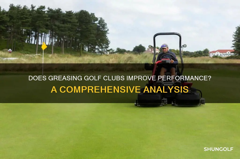 does greasing a golf club work