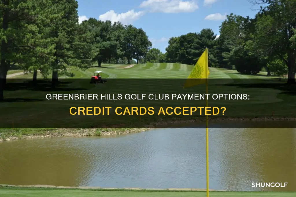 does greenbrier hills golf club take credit card