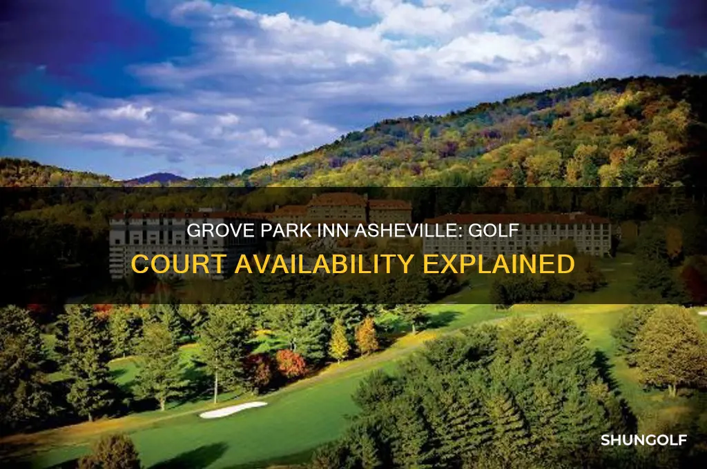 does grove park inn asheville have a golf court