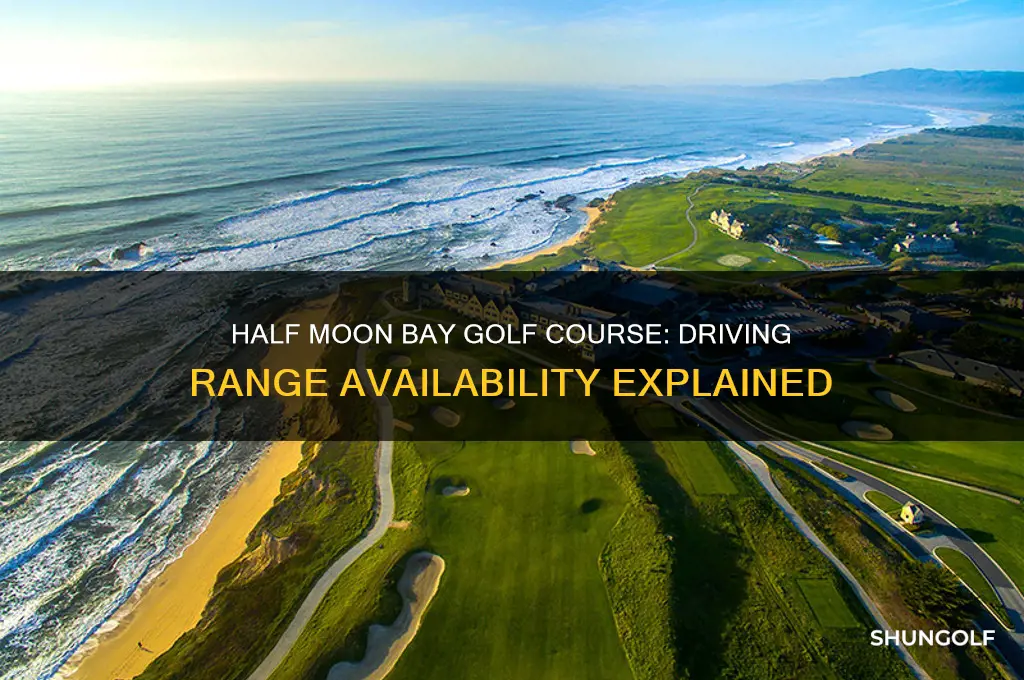 does half moon bay golf course have a driving range