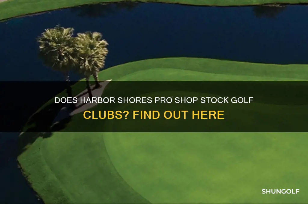 does harbor shores pro shop carry golf clubs