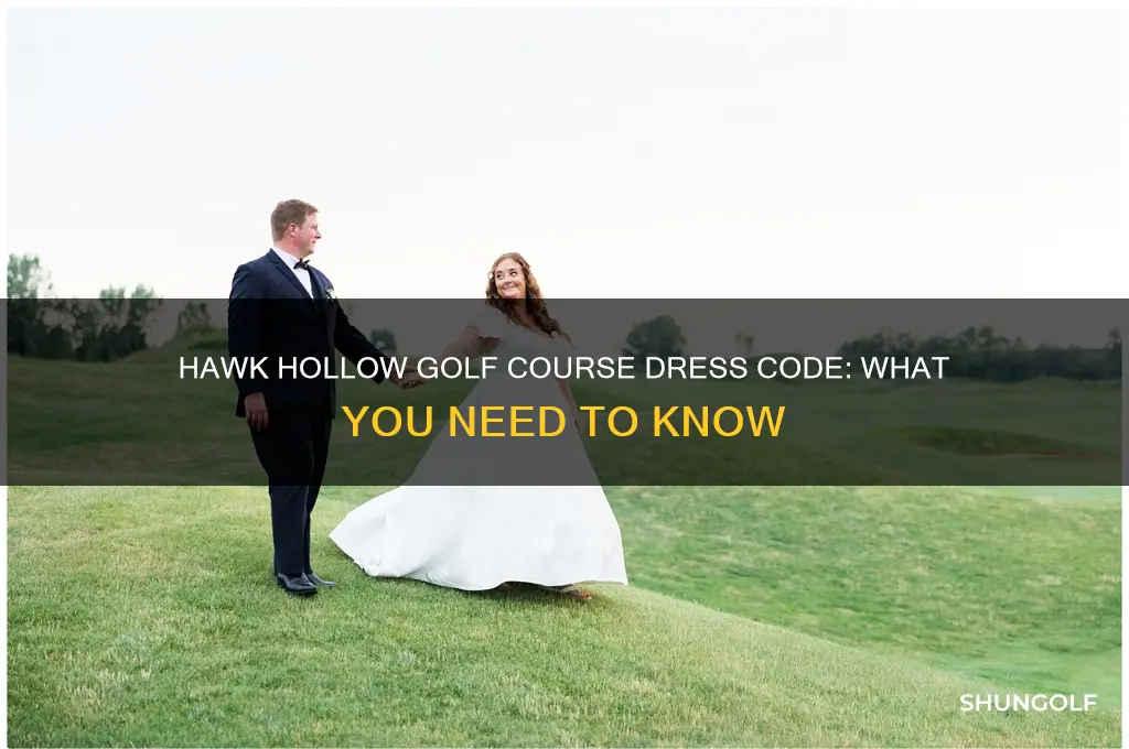 does hawk hollow l golf course have dress code