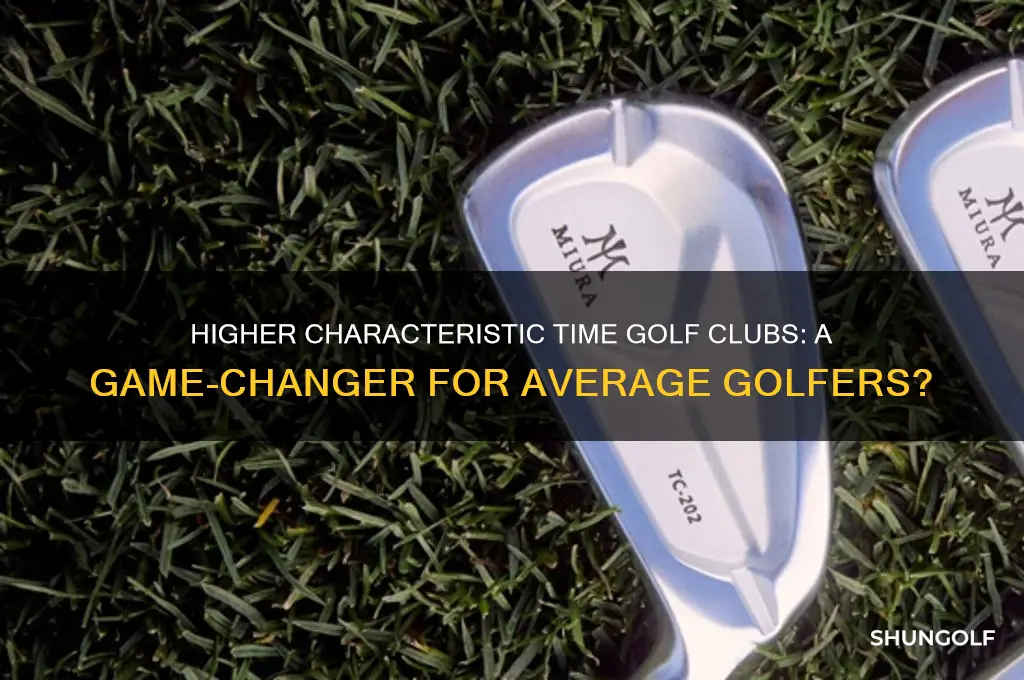 does higher characteristic time golf help average golfers