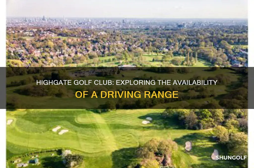 does highgate golf club have a driving range