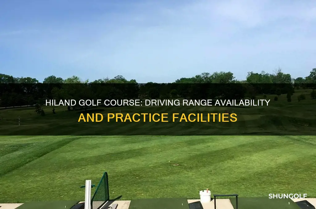 does hiland golf course have a driving range