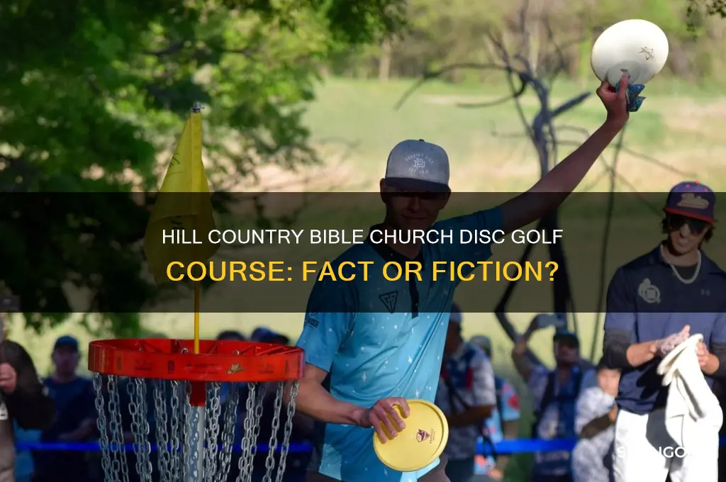does hill country bible church have a disc golf course