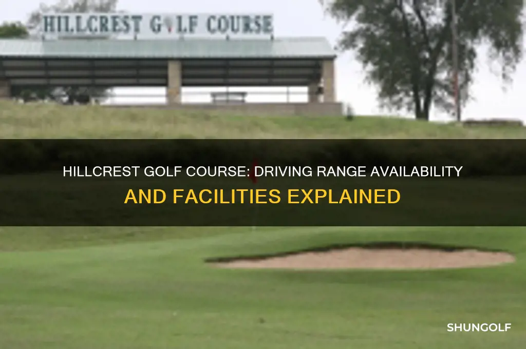 does hillcrest golf course have a driving range