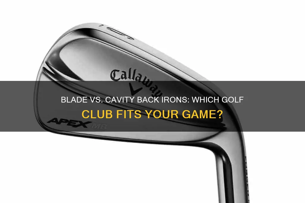does hitting blade golf irons versus cavity back irons
