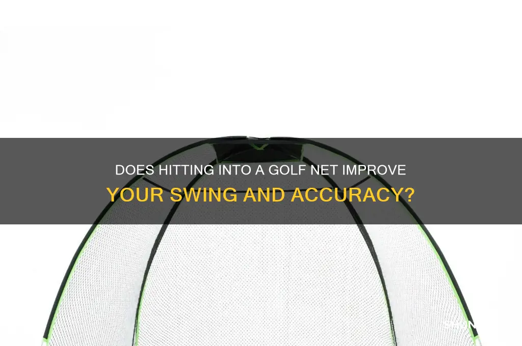 does hitting into a golf net help