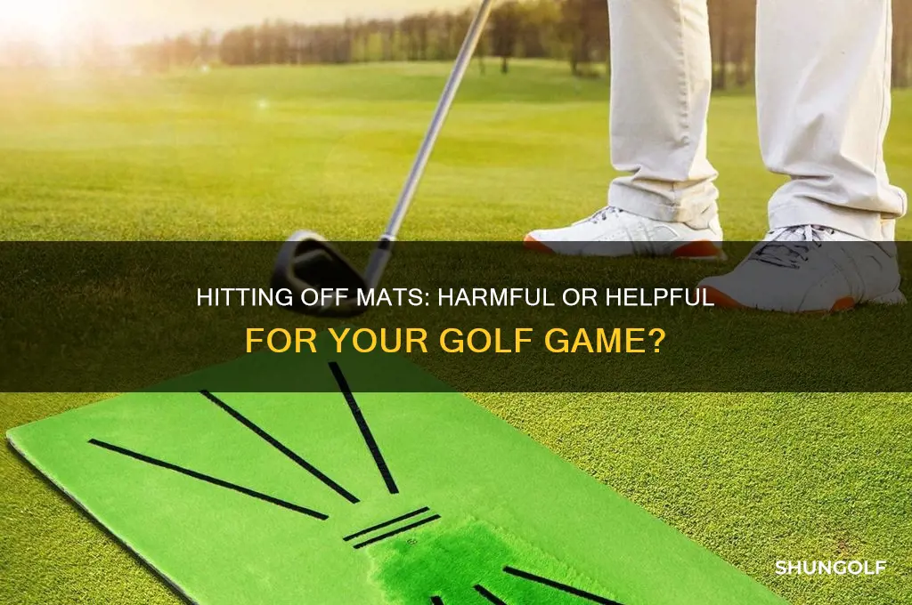 does hitting off mats hurt your golf game
