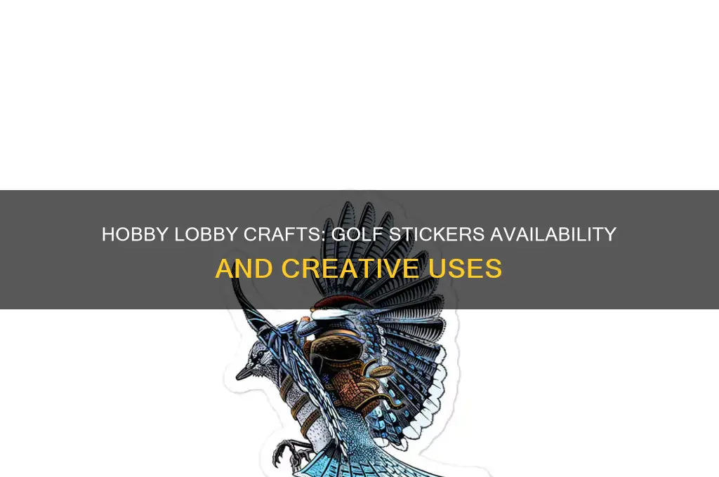 does hobby lobby crafts have golf stikers